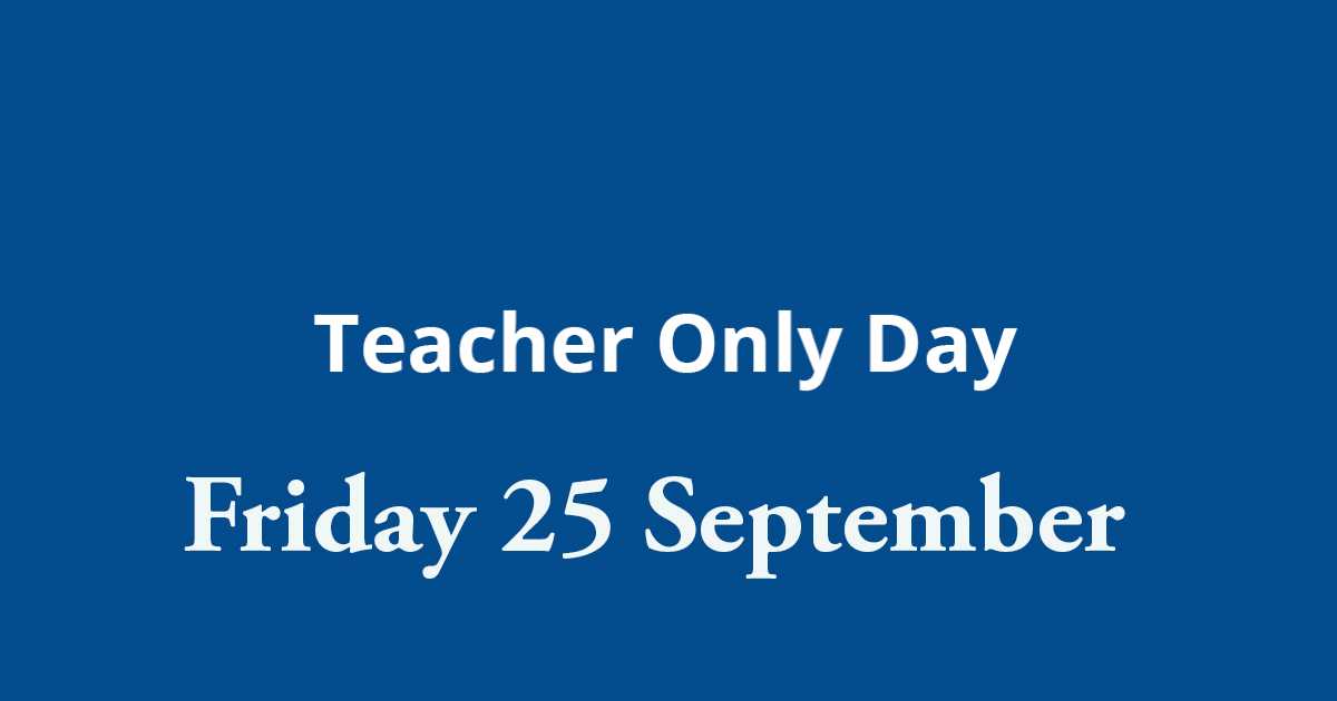 Read more about the article Teacher Only Day Tomorrow